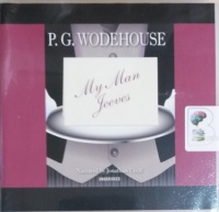 My Man Jeeves written by P.G. Wodehouse performed by Jonathan Cecil on CD (Unabridged)